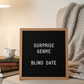Black letterboard sign reading Surprise Genre Blind Date